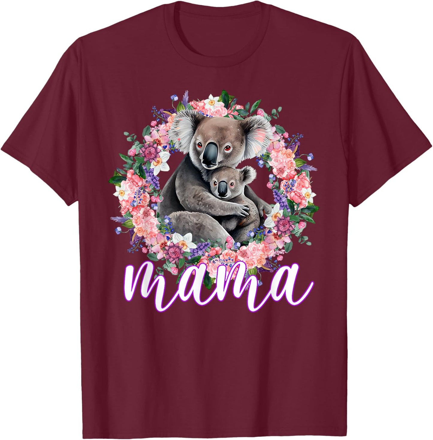 Flowers Mom & Cute Baby Koala - Animal Mama Mother's Day T-Shirt - T-Shirt | Maroon