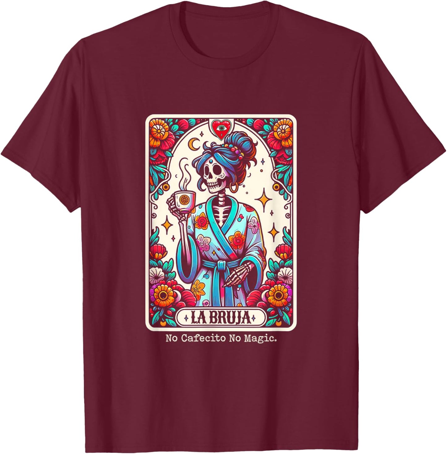 La Bruja No Cafecito No Magic Skeleton Tarot T-Shirt - T-Shirt | Maroon