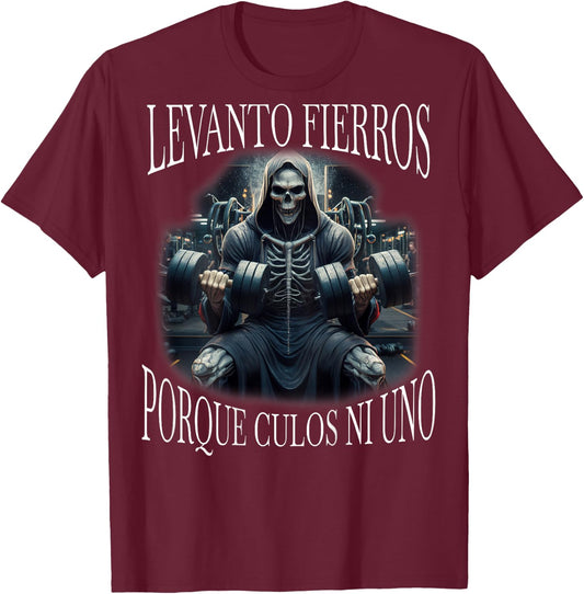 Levanto fierros porque culos ni uno: Calacas chidas Espalda T-Shirt - T-Shirt | Maroon