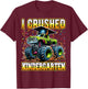 Graduation Kindergarten Monster Truck Boys I Crushed Grad T-Shirt - T-Shirt | Maroon