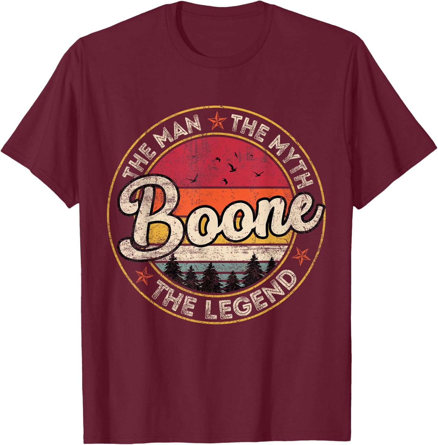 Boone The Man The Myth The Legend Personalized Name T-Shirt - T-Shirt | Maroon