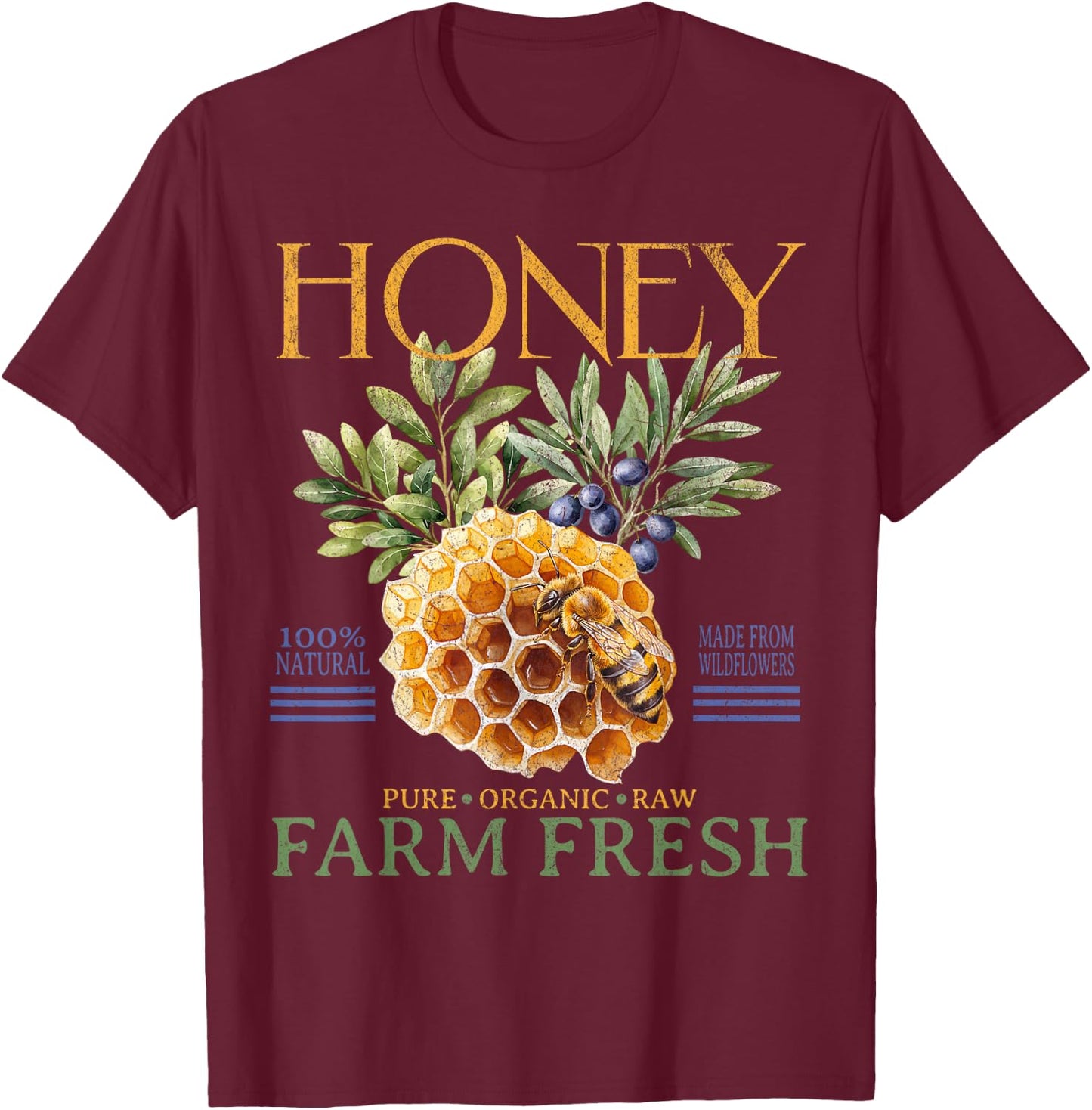Farm Fresh Sweet Honey Locally Homegrown Farmer's Market T-Shirt - T-Shirt | Maroon