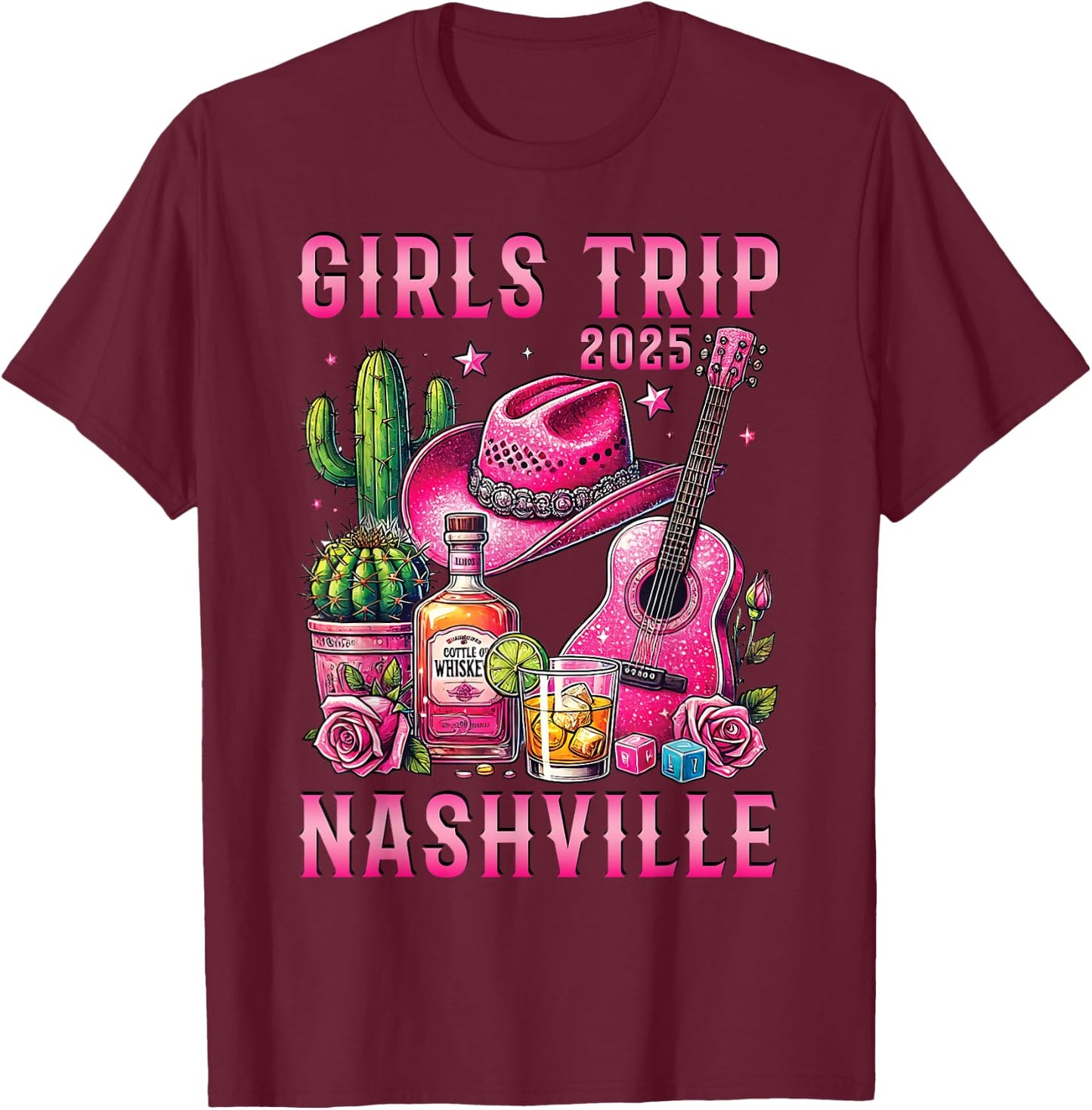 Girls Trip Nashville 2025 Summer Vacation Ladies Weekend T-Shirt - T-Shirt | Maroon