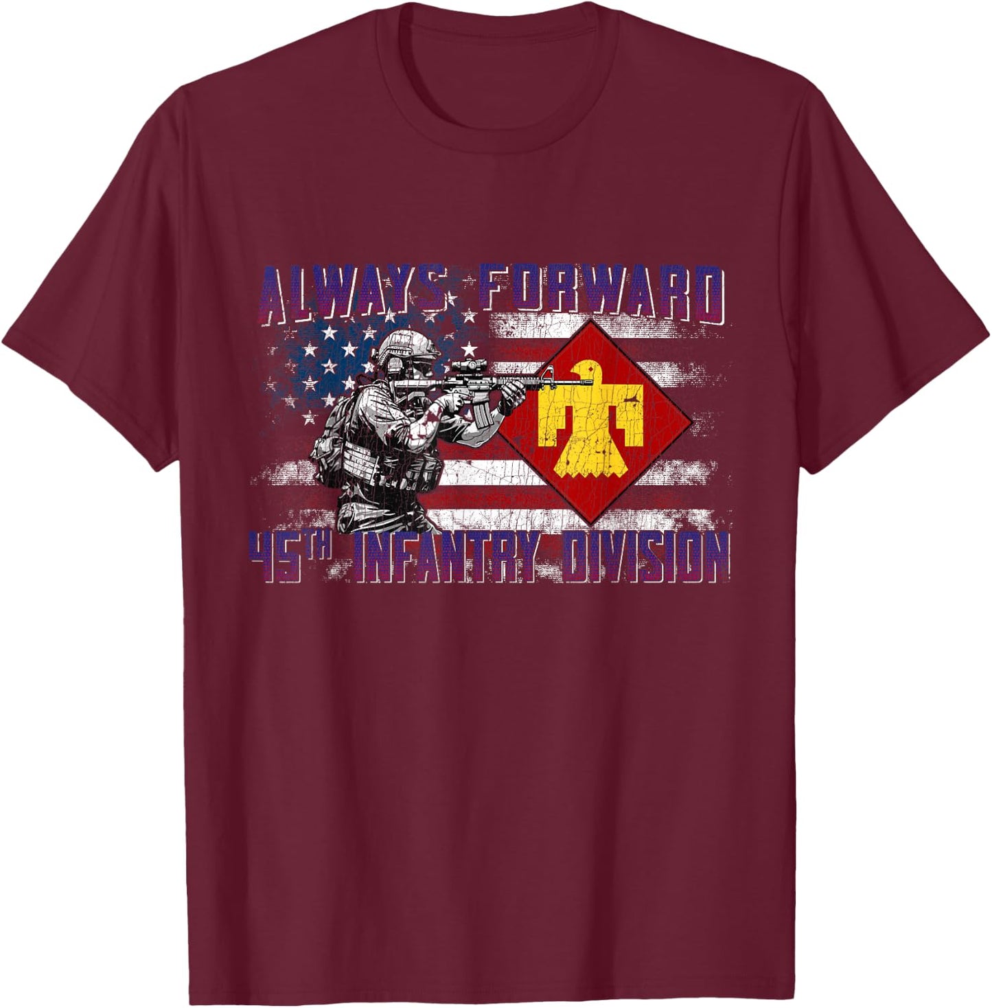 45th Infantry Division 45th ID Always Forward Gifts T-Shirt - T-Shirt | Maroon