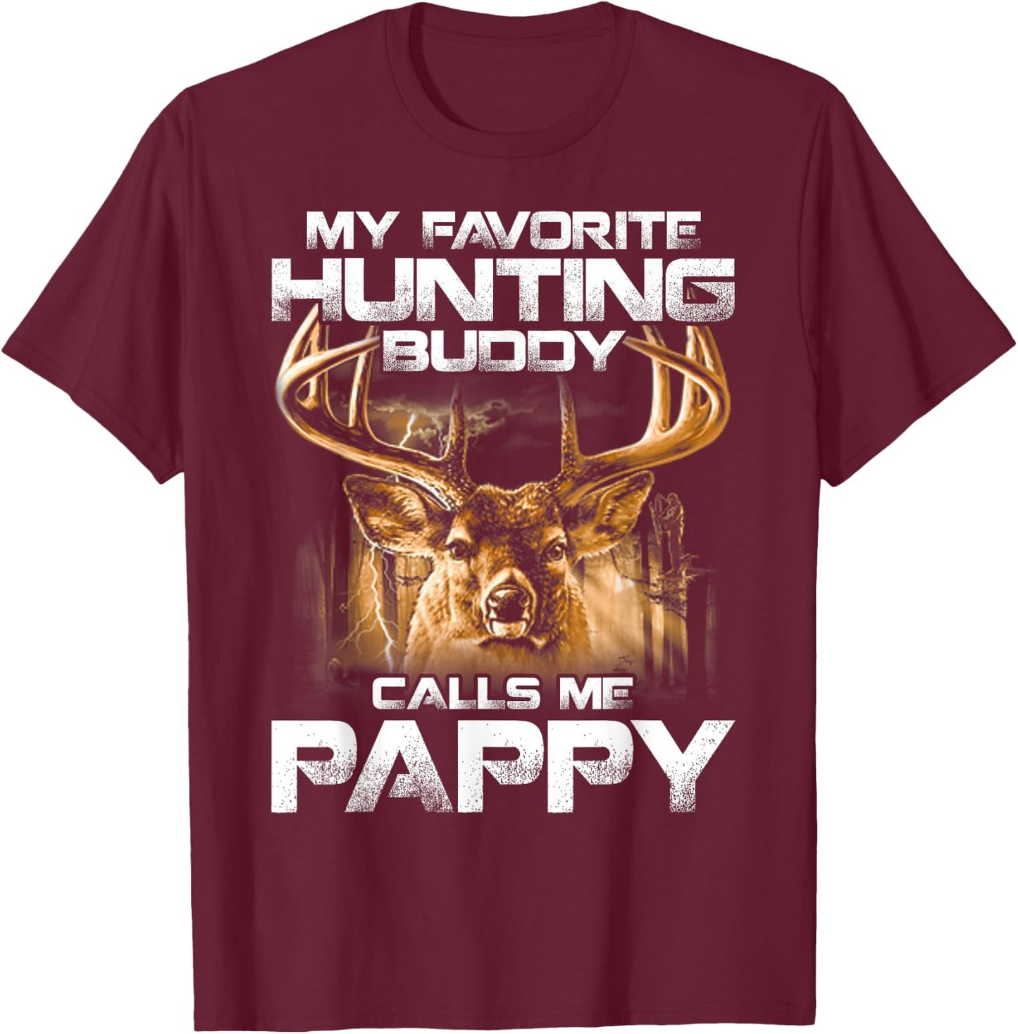 My Favorite Hunting Buddy Calls Me Pappy T-Shirt - T-Shirt | Maroon