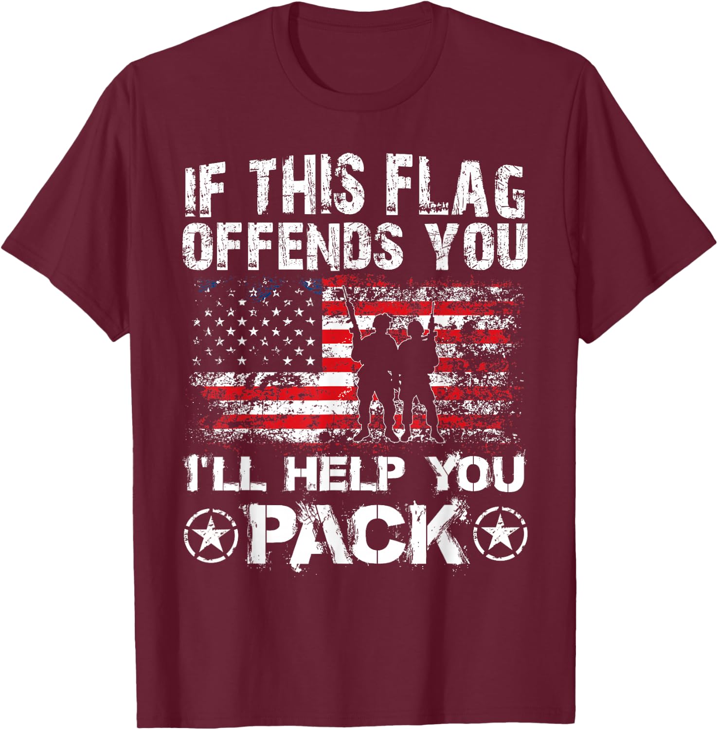 If This Flag Offends You I'll Help You Pack Veteran Shirt T-Shirt - T-Shirt | Maroon