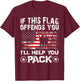 If This Flag Offends You I'll Help You Pack Veteran Shirt T-Shirt - T-Shirt | Maroon