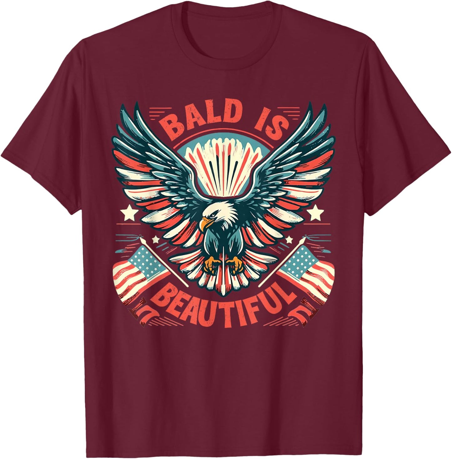 Bald Is Beautiful 4th of July Independence Day America Eagle T-Shirt - T-Shirt | Maroon