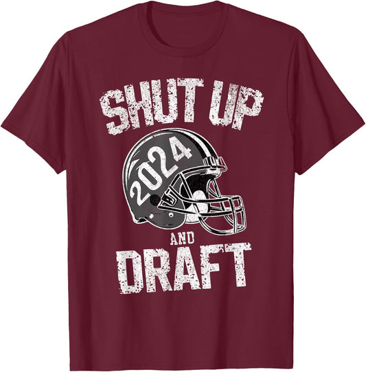2024 Gray Helmet Shut Up and Draft Fantasy Football T-Shirt - T-Shirt | Maroon
