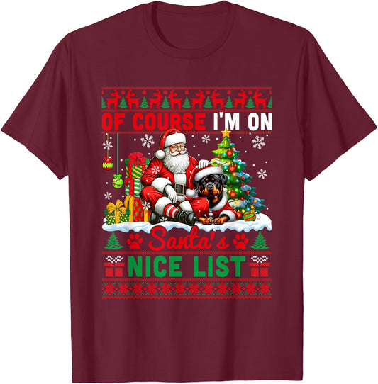 I'm On Santa's Xmas Nice List Sweater Santa Rottweiler T-Shirt - T-Shirt | Maroon