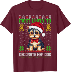 Most Likely To Decorate Her Dog Yorkie Christmas Pajamas Women Kids T-Shirt - T-Shirt | Maroon