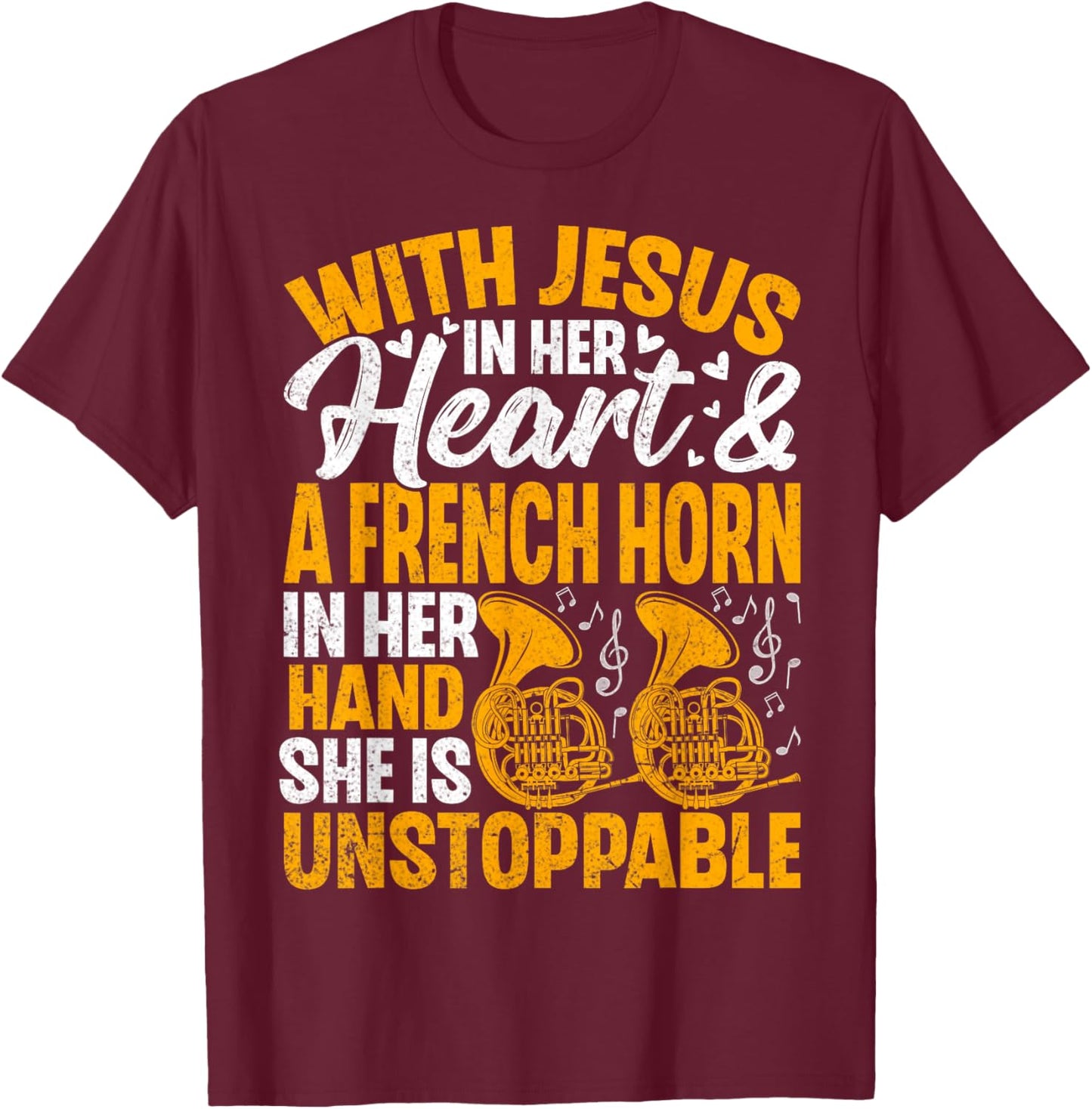 Women French Horn Player Christian Faith Marching Band Gifts T-Shirt - T-Shirt | Maroon