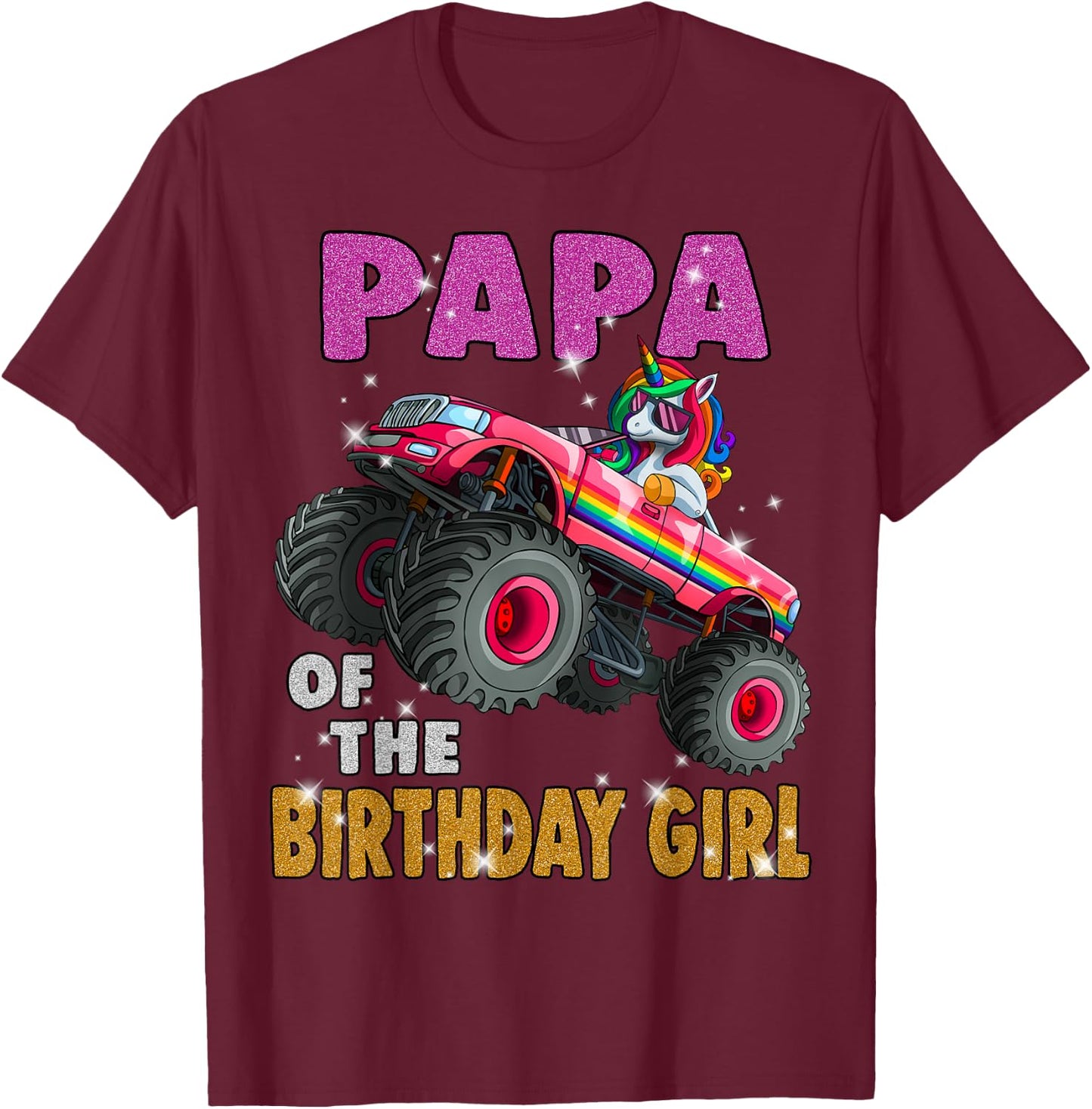 Papa of the Birthday Girl Shirt Unicorn Monster Truck T-Shirt - T-Shirt | Maroon
