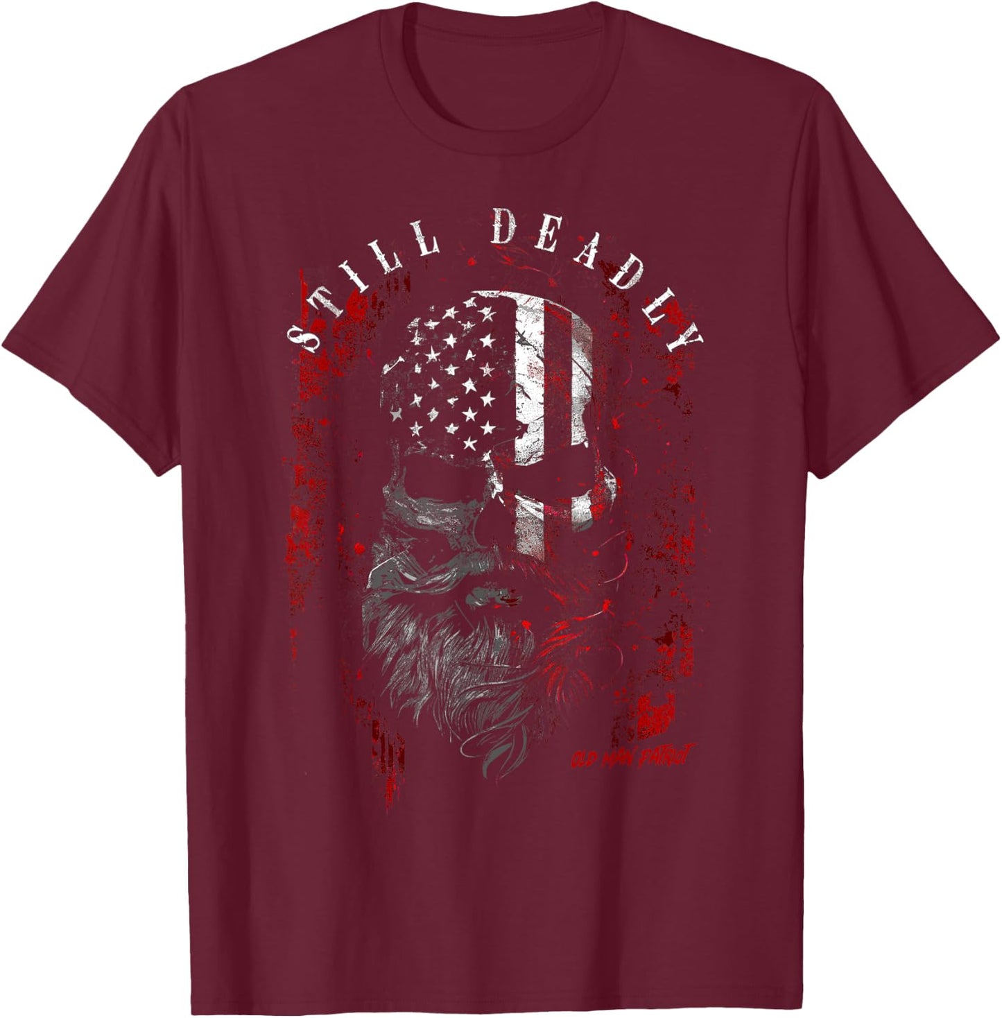 Old Man: Still Deadly T-Shirt - T-Shirt | Maroon