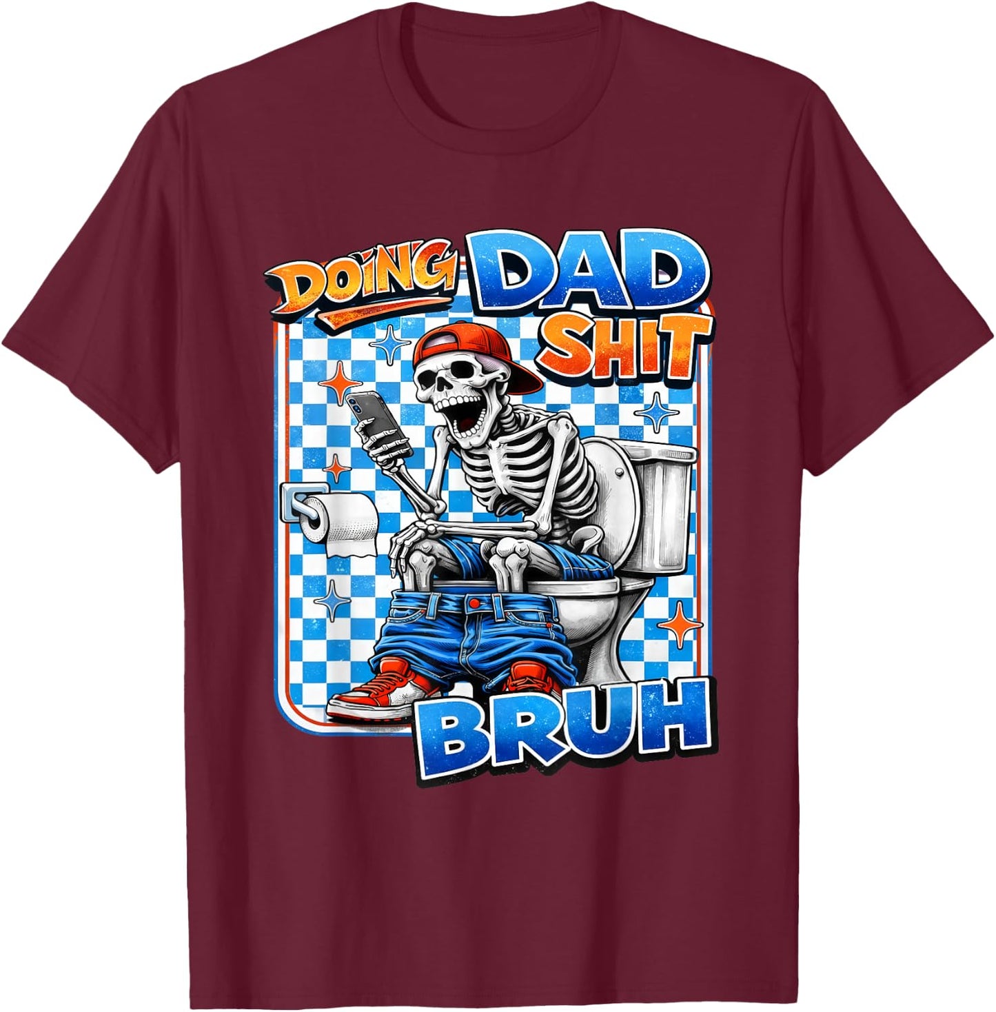 Retro Doing Dad Shit Dad Skeleton Funny Father's Day Outfit T-Shirt - T-Shirt | Maroon