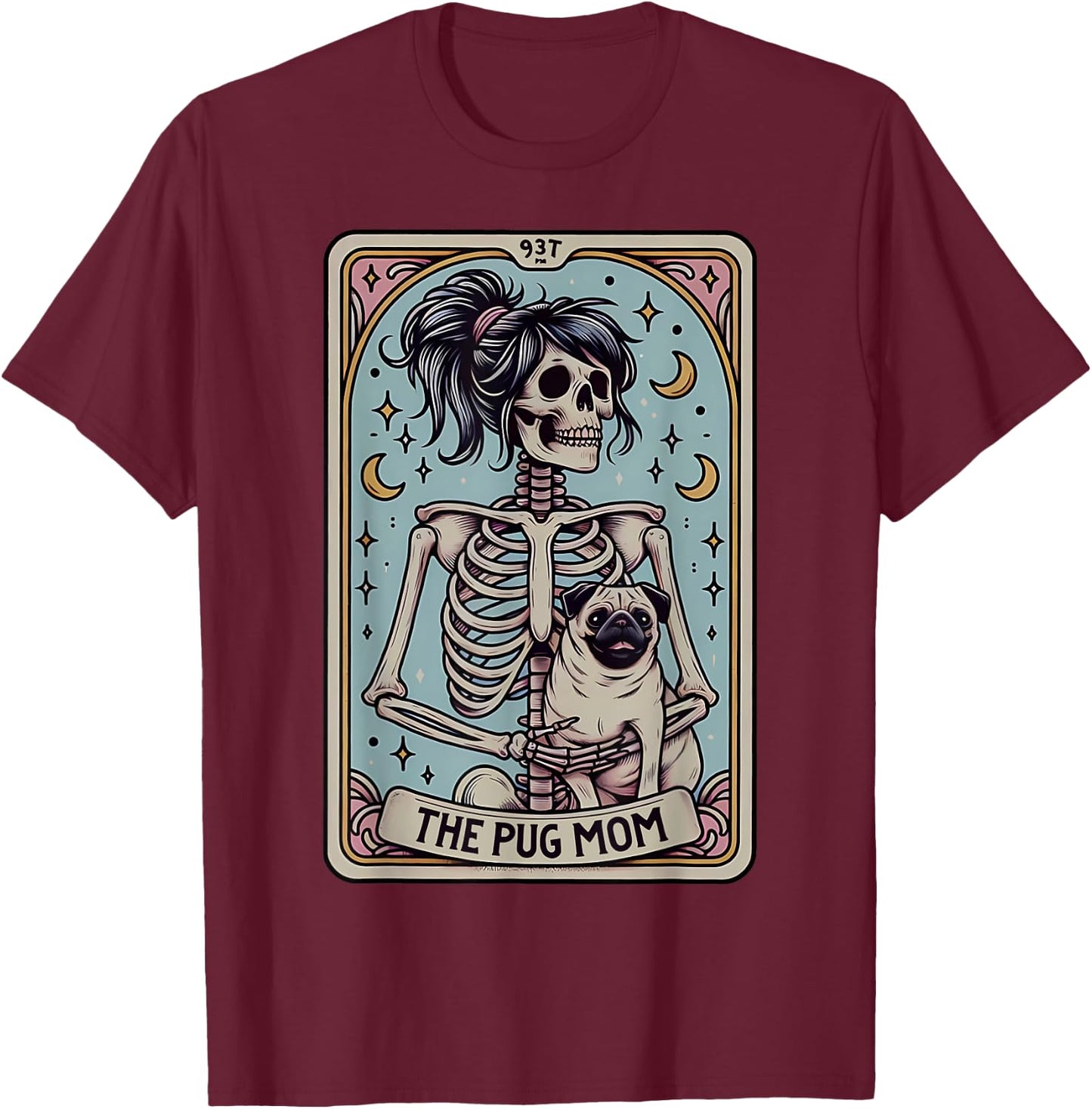 Funny Skeleton Halloween Pug Mom Tarot Card Witchy Vibes T-Shirt - T-Shirt | Maroon