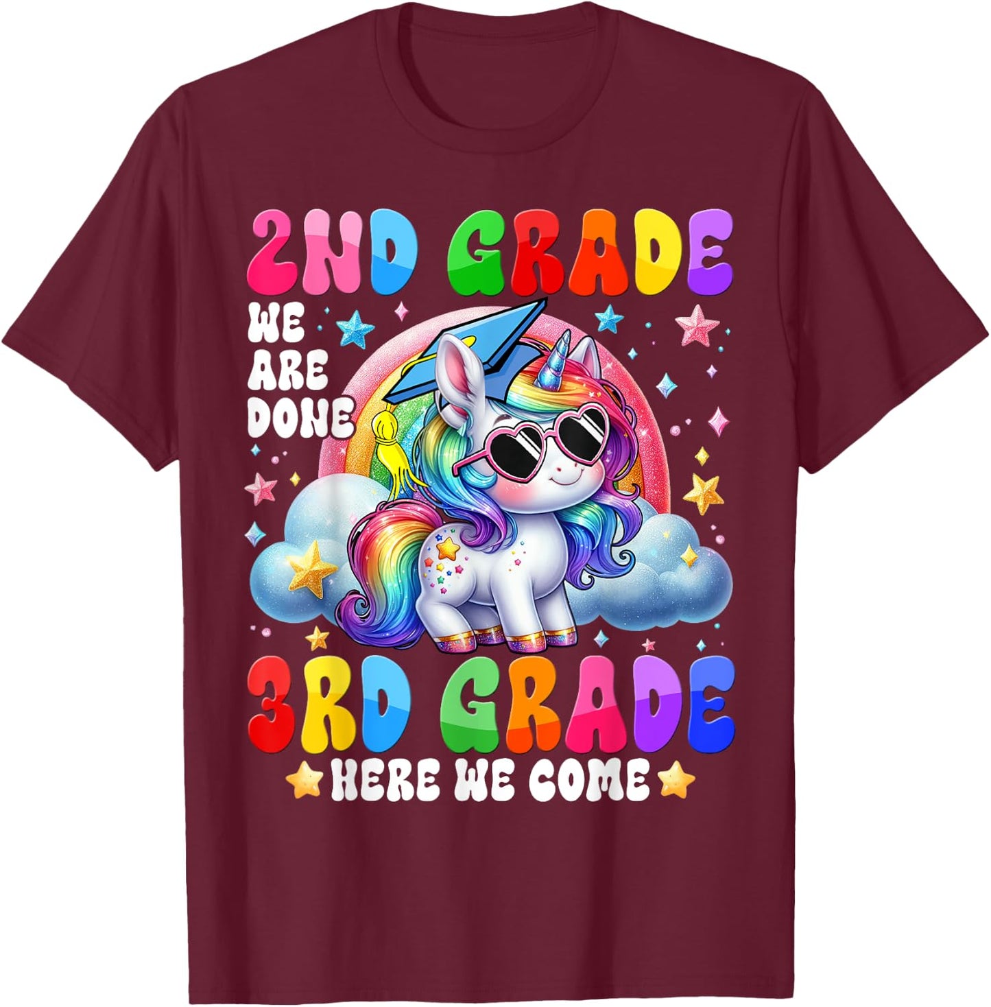 Kids Unicorn 2nd Grade We Are Done 3rd Grade Here We Come T-Shirt - T-Shirt | Maroon