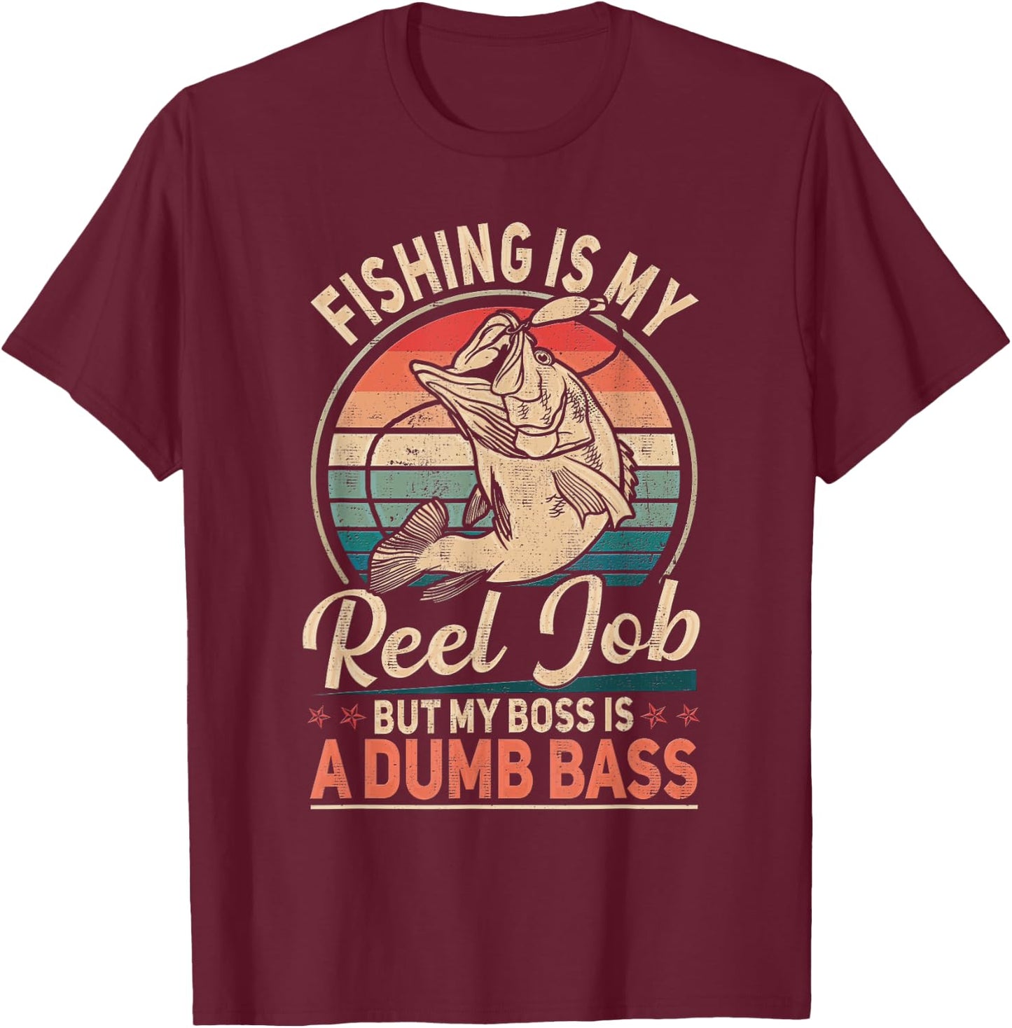 Funny "Fishing Is My Reel Job" T-Shirt - T-Shirt | Maroon