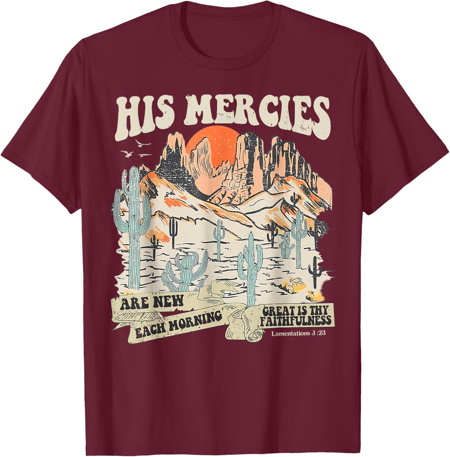 Boho Christian Jesus Faith Based His Mercies Are New T-Shirt - T-Shirt | Maroon