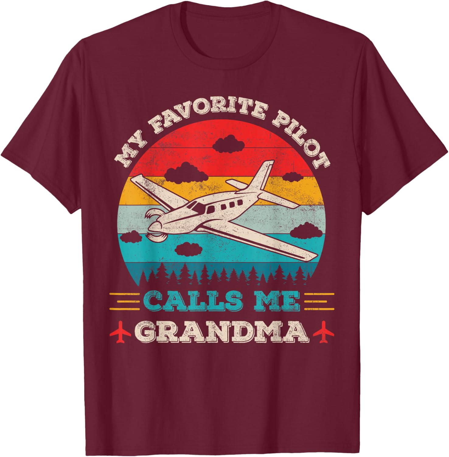 My Favorite Pilot Calls Me Grandma Funny Pilot Grandmother T-Shirt - T-Shirt | Maroon
