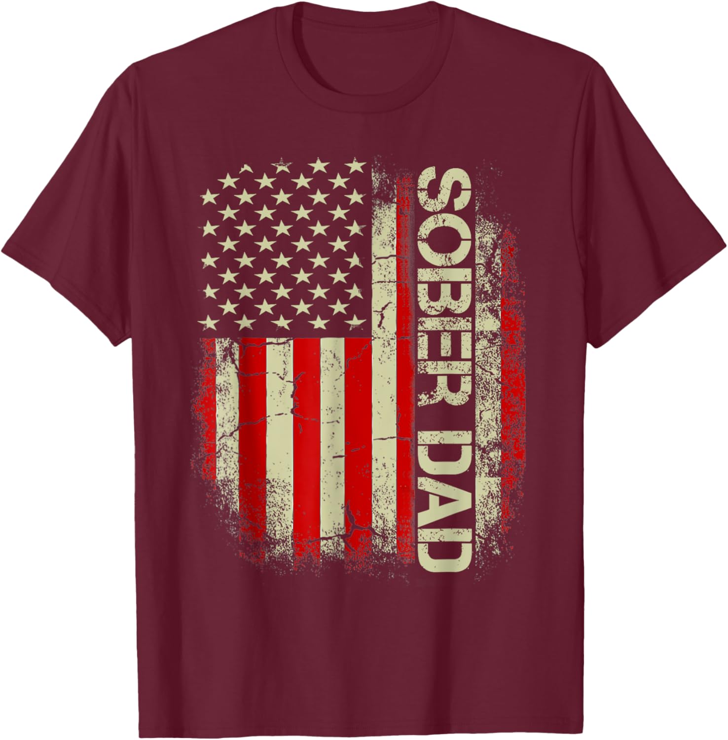 Sober Dad Fathers Day US Flag Sobriety Clean And Sober AA T-Shirt - T-Shirt | Maroon