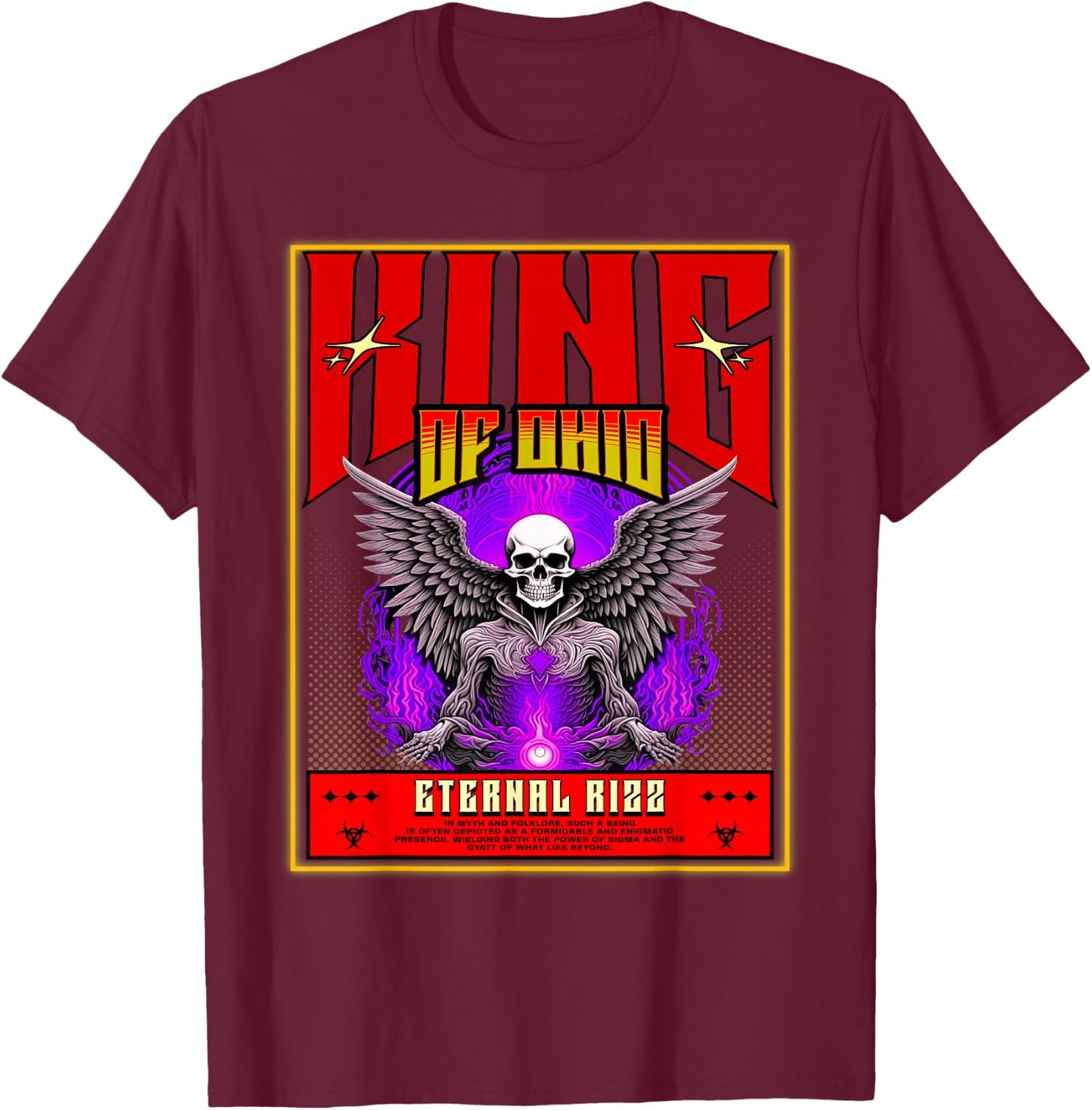 King Of Ohio Ironic Meme Brainrot Trendy Rizz Quote T-Shirt - T-Shirt | Maroon