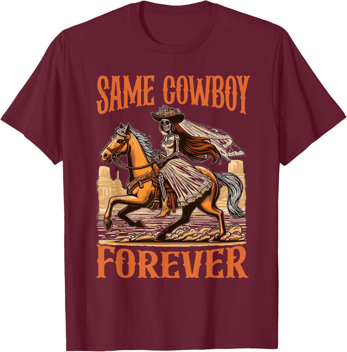 Bachelorette Rodeo Western Bride Funny Same Cowboy Forever T-Shirt - T-Shirt | Maroon