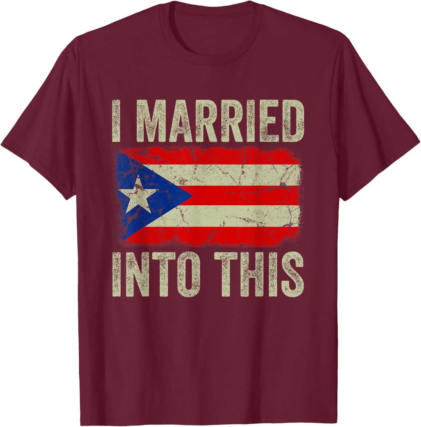 I Married Into This Puerto Rican Funny In Law Wedding Photo T-Shirt - T-Shirt | Maroon