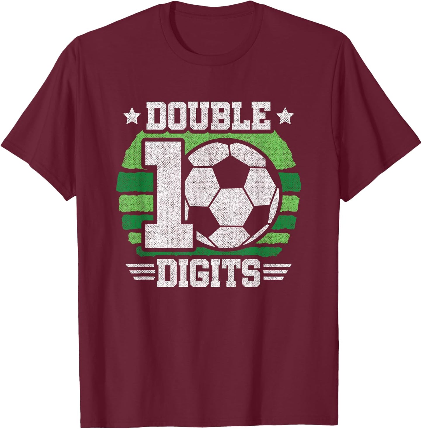 Soccer Birthday 10 Year Old - Double Digits 10th Birthday T-Shirt - T-Shirt | Maroon
