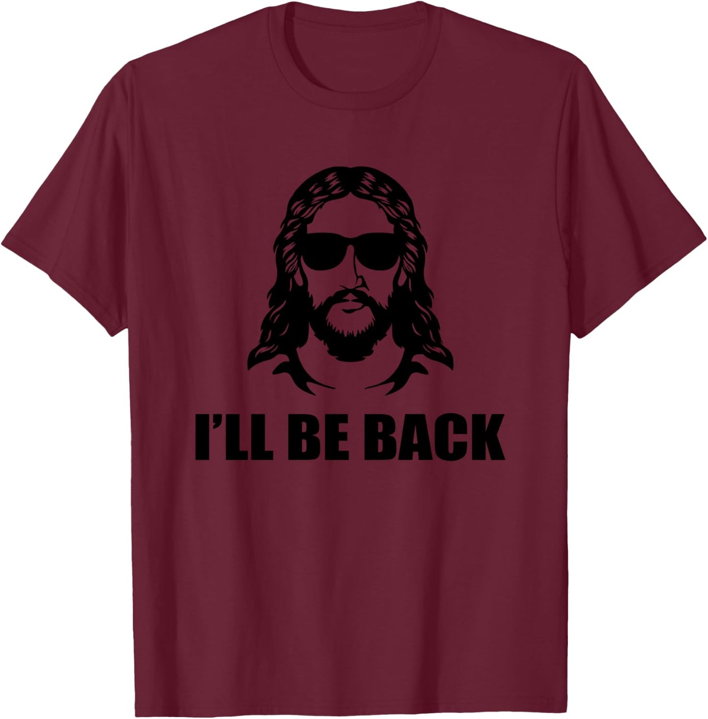 Jesus Christ Design - I´ll Be Back - Jesus T-Shirt - T-Shirt | Maroon
