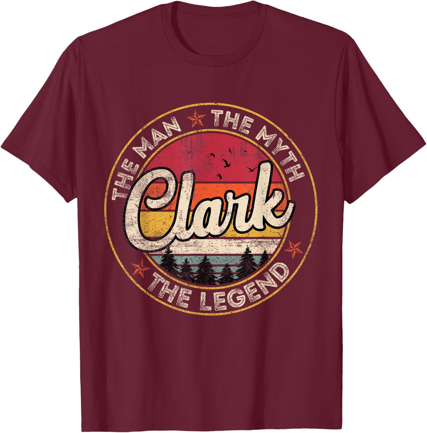 Clark The Man The Myth The Legend Personalized Name T-Shirt - T-Shirt | Maroon