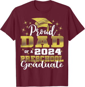Proud Dad of Pre School Graduate 2024 Graduation Dad T-Shirt - T-Shirt | Maroon