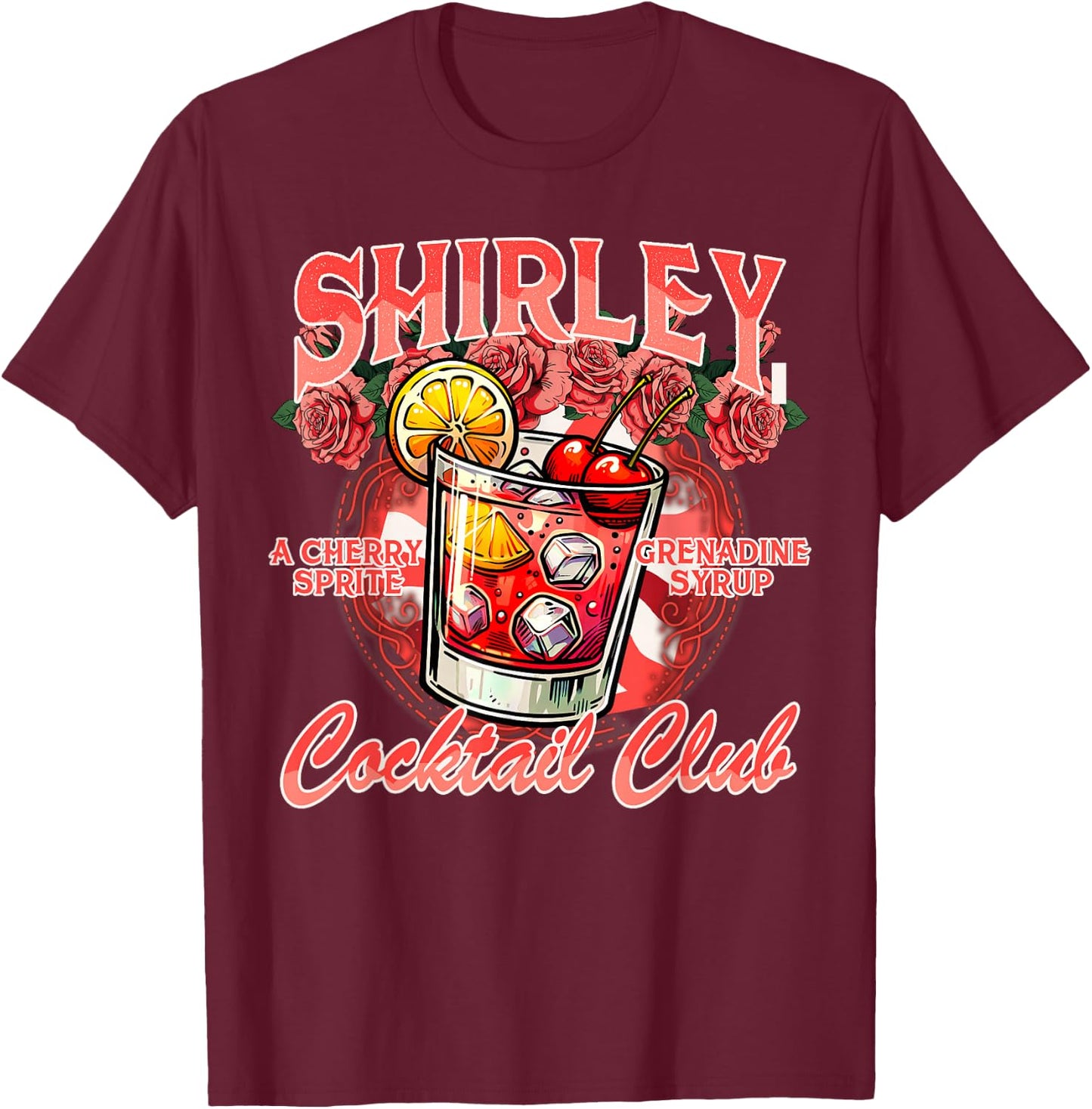Shirley Temple Lover Drinking Cocktail Lover Cocktail Club T-Shirt - T-Shirt | Maroon