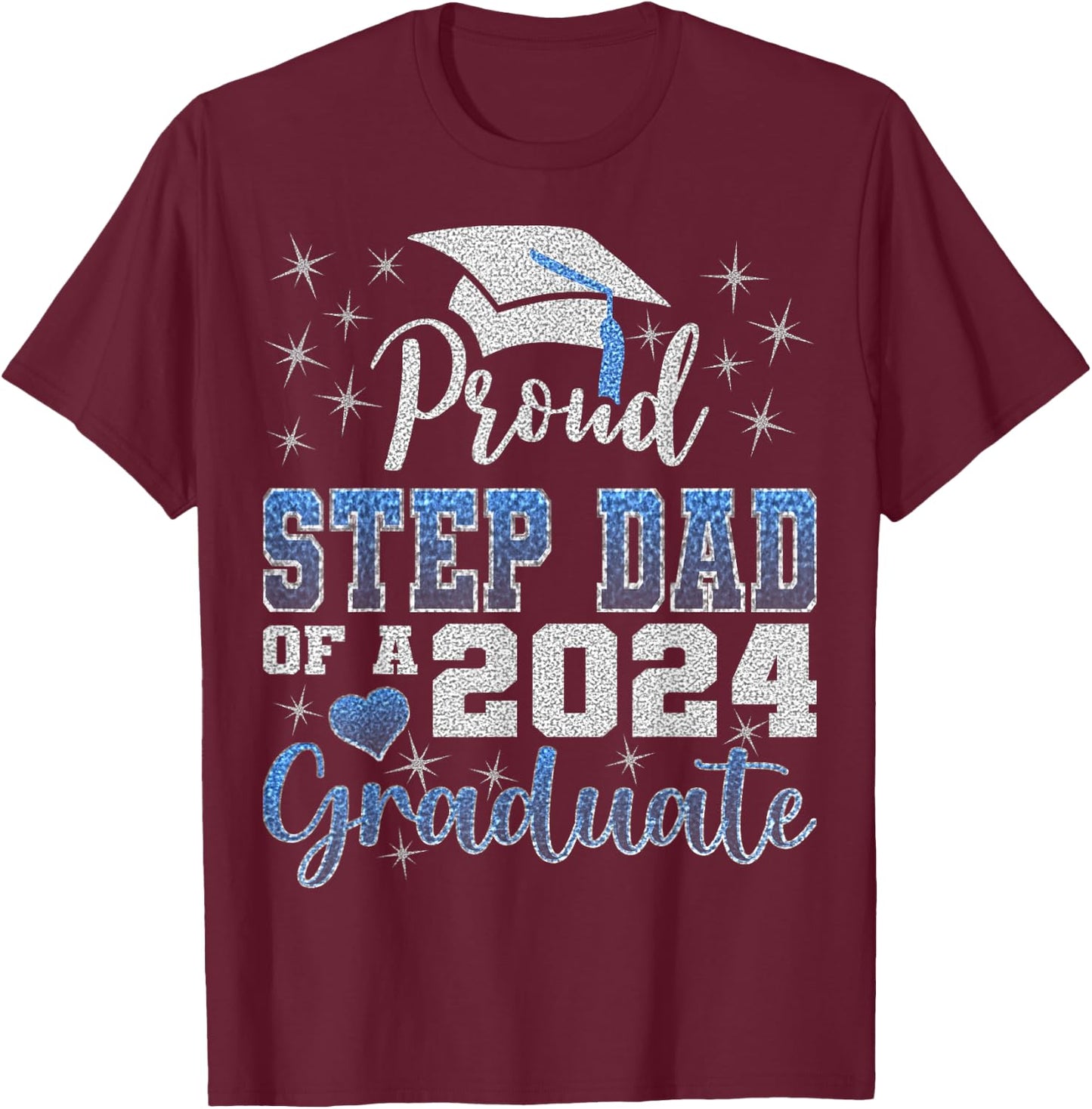 Super Proud Step Dad of 2024 Graduate Awesome Family College T-Shirt - T-Shirt | Maroon