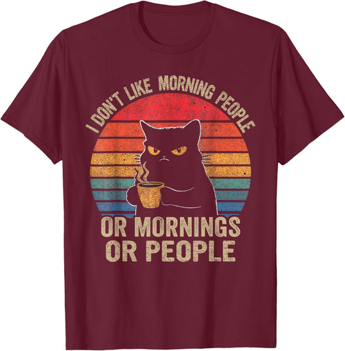 I Don't Like Morning People Or Mornings Or People Retro Cat Men Women