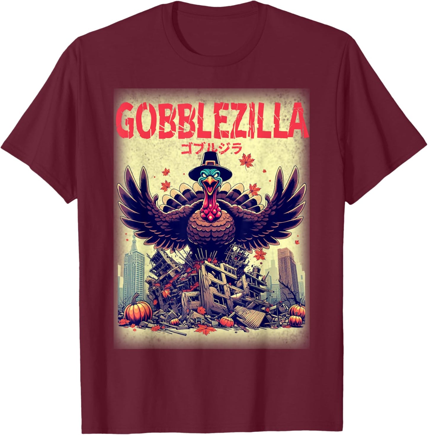 Thanksgiving Gobblezilla Kaiju Turkey Day Japanese Monster T-Shirt - T-Shirt | Maroon