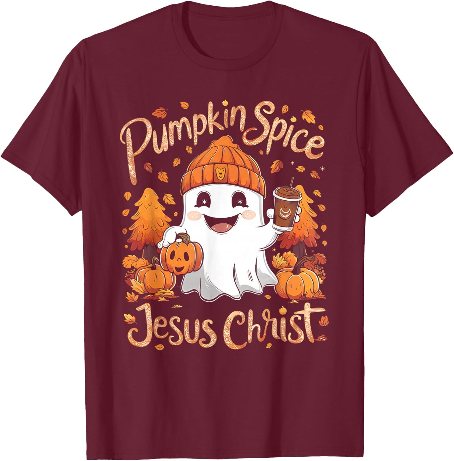 Pumpkin spice & Jesus Christ ghost pumpkin spice Halloween T-Shirt - T-Shirt | Maroon