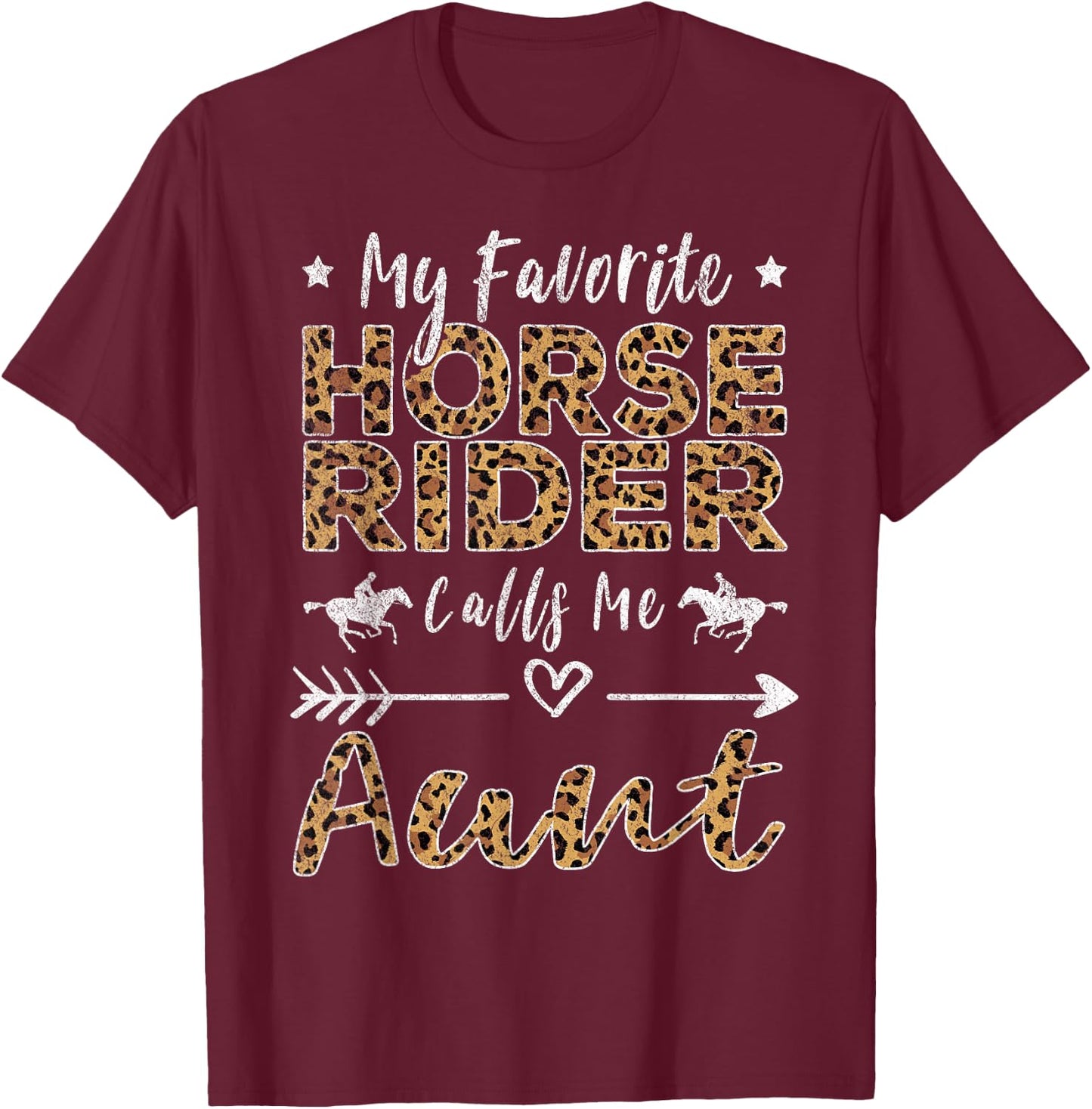 My Favorite Horse Rider Calls Me Aunt Auntie T-Shirt - T-Shirt | Maroon