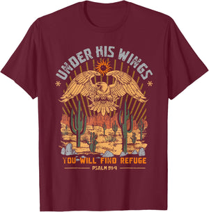 Under His Wings You Will Find Refuge Psalm 91:4 Bible Lover T-Shirt - T-Shirt | Maroon