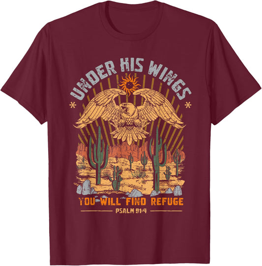 Under His Wings You Will Find Refuge Psalm 91:4 Bible Lover T-Shirt - T-Shirt | Maroon