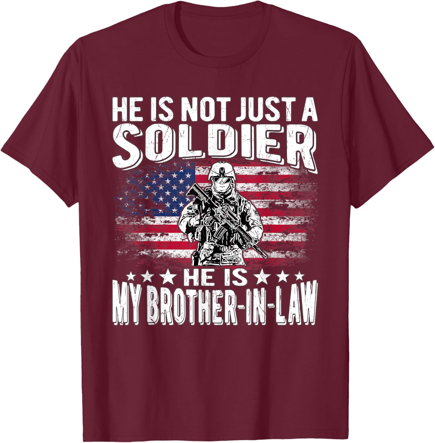 My Brother-In-Law Is A Soldier Proud Military Sibling-In-Law T-Shirt - T-Shirt | Maroon