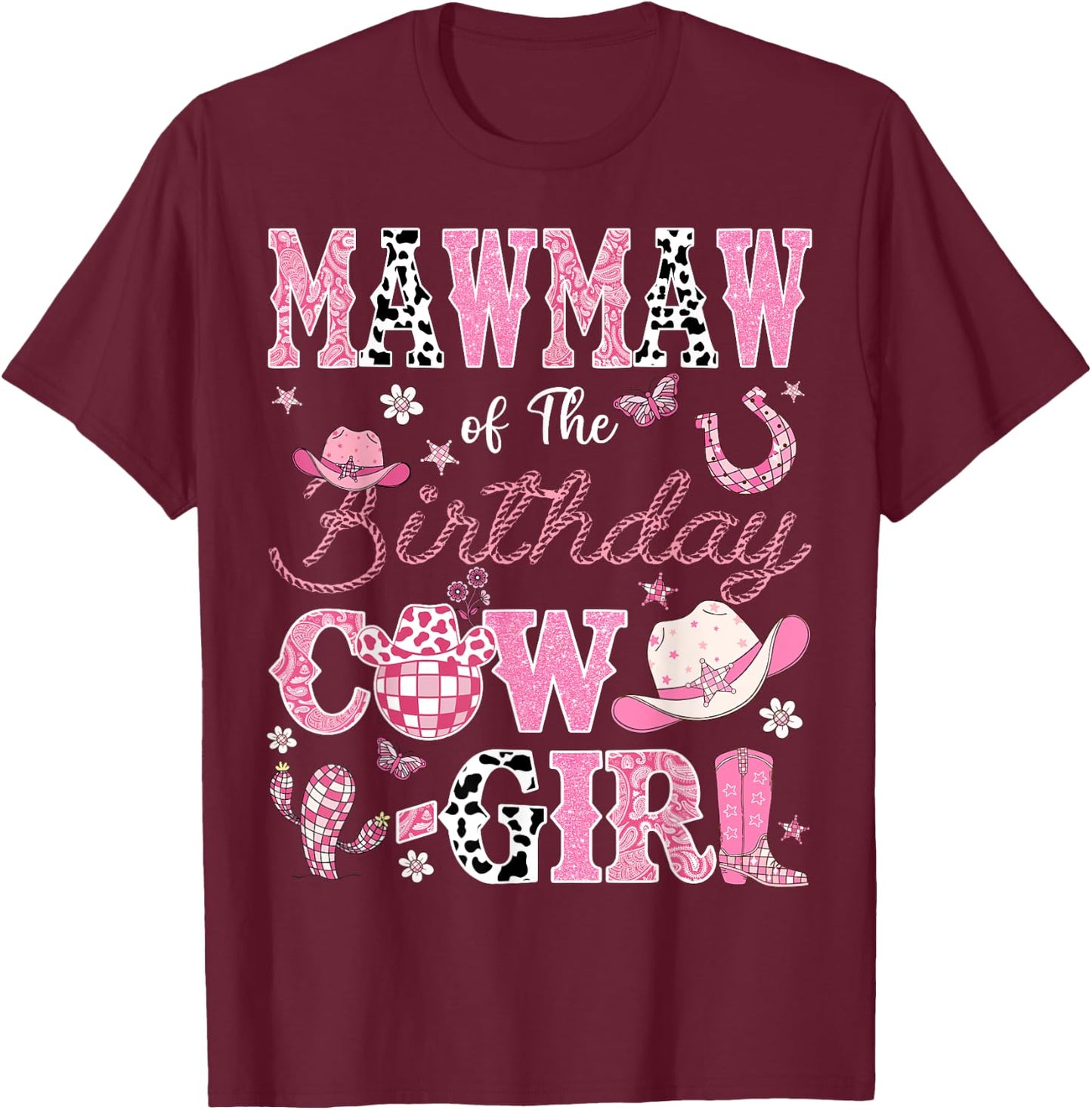 Mawmaw Of The Birthday CowGirl Western Rodeo Mawmaw T-Shirt - T-Shirt | Maroon