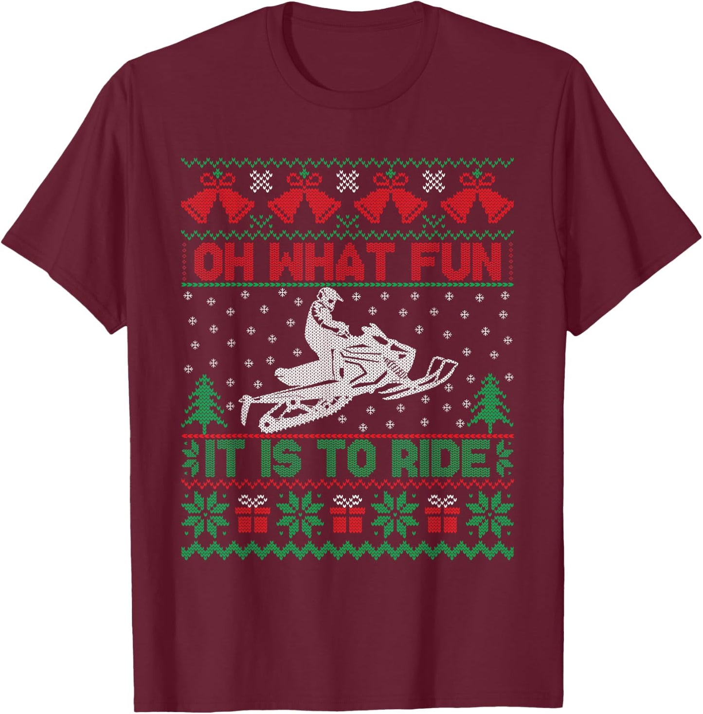 Oh What Fun It Is To Ride Snowmobile Ugly Christmas Sweater T-Shirt - T-Shirt | Maroon