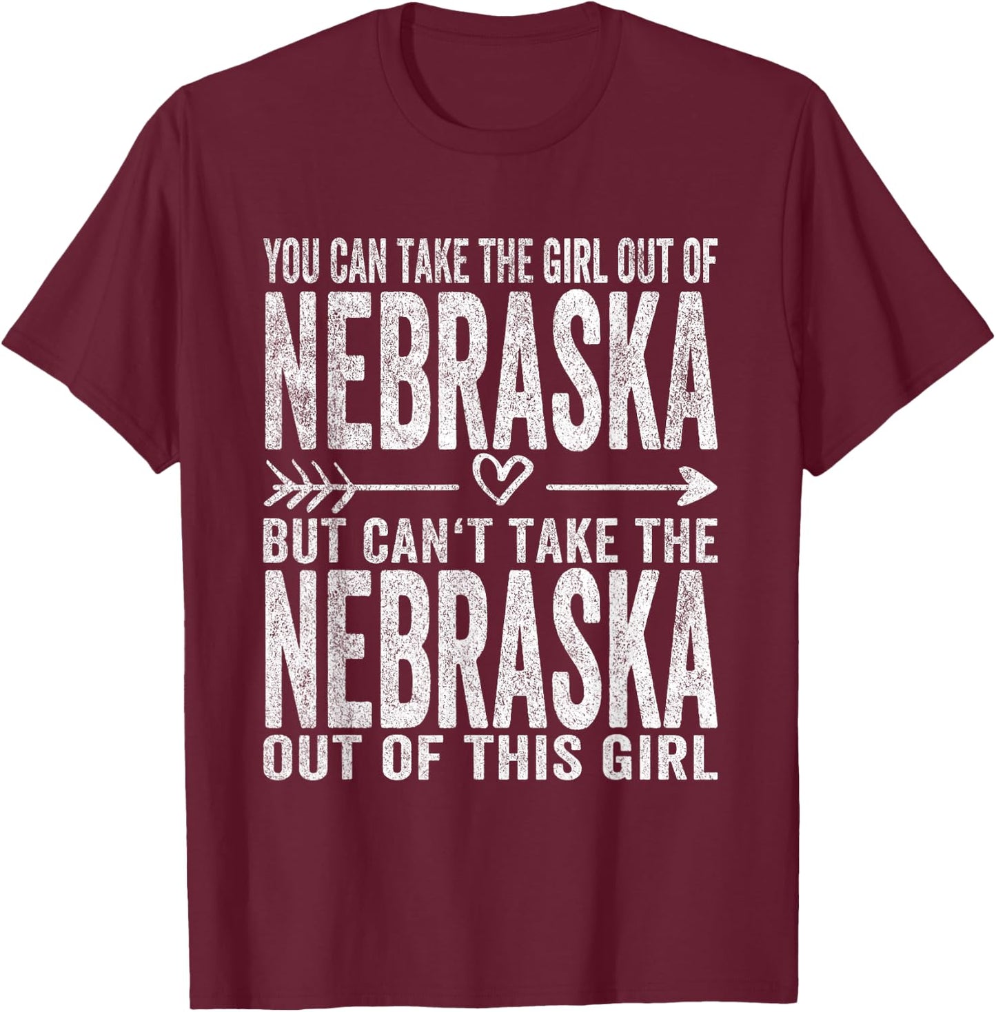 Girl Out Of Nebraska Hometown Home Nebraska T-Shirt - T-Shirt | Maroon
