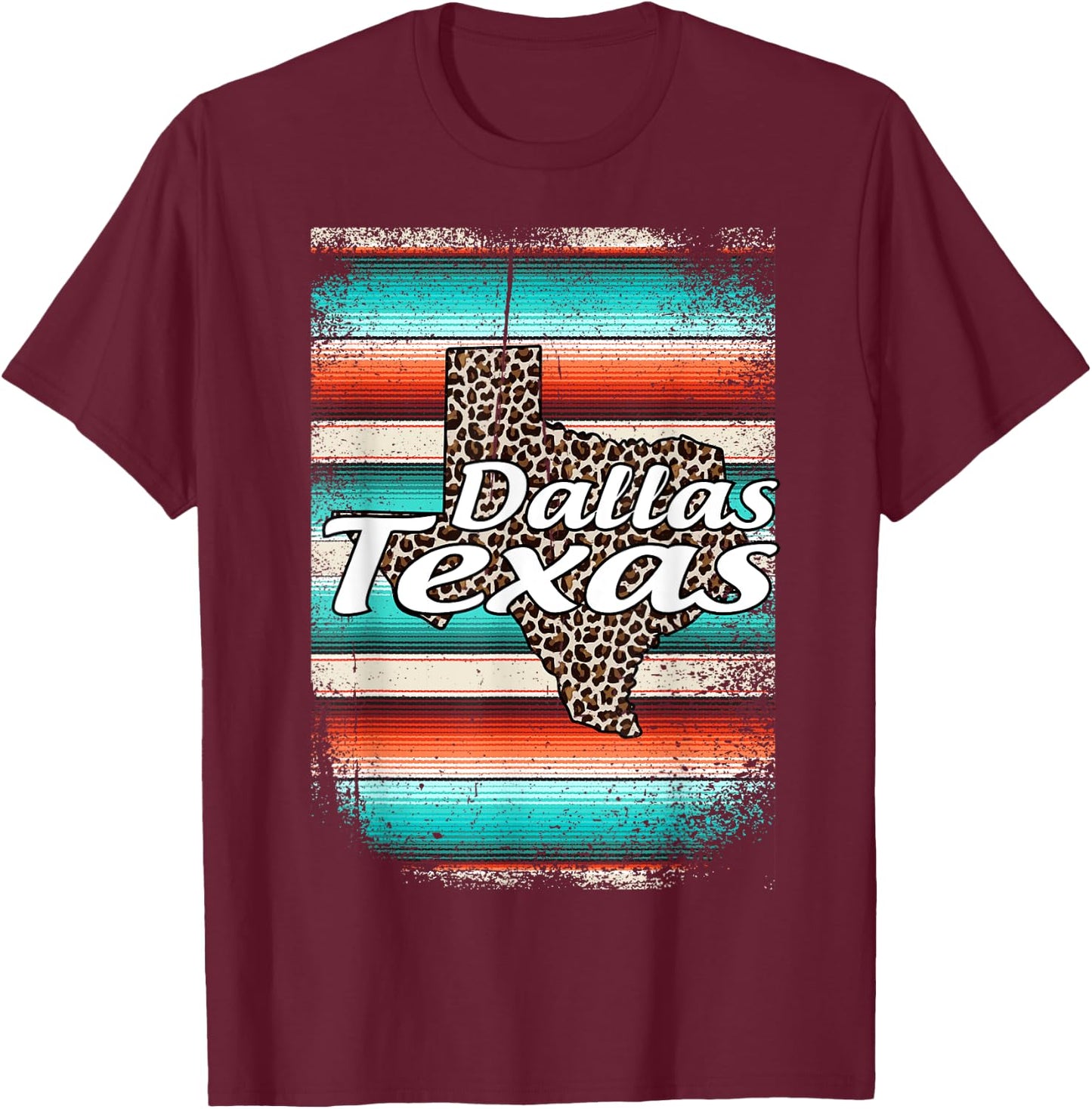 Dallas Texas Cowgirl Serape Western Home State America T-Shirt - T-Shirt | Maroon
