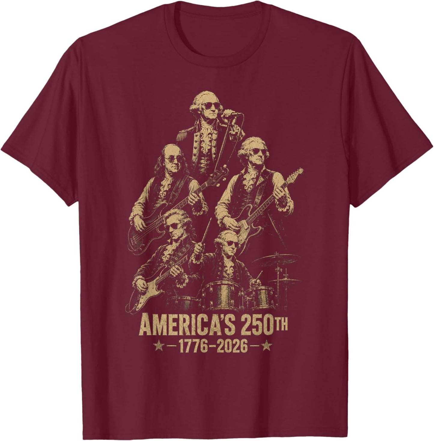 Founding Fathers Playing Guitar 4th July 250th Anniversary T-Shirt - T-Shirt | Maroon