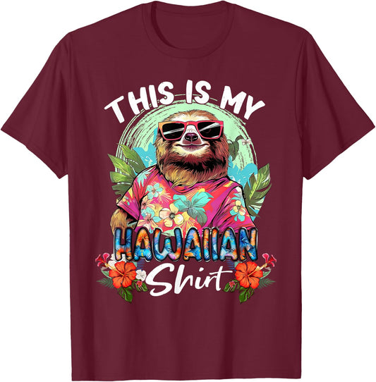 This Is My Hawaiian Funny Sloth Animal Summer Vacation T-Shirt - T-Shirt | Maroon