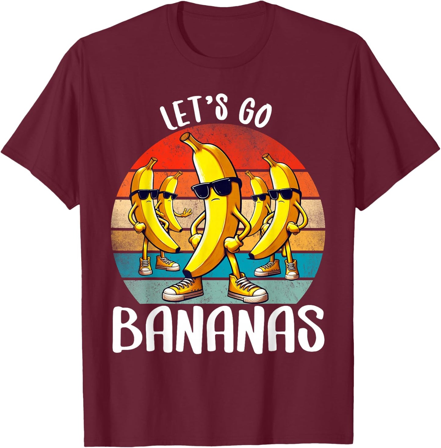 Funny Bananas Shirt Cute Banana Gifts Funny Lets go Bananas T-Shirt - T-Shirt | Maroon