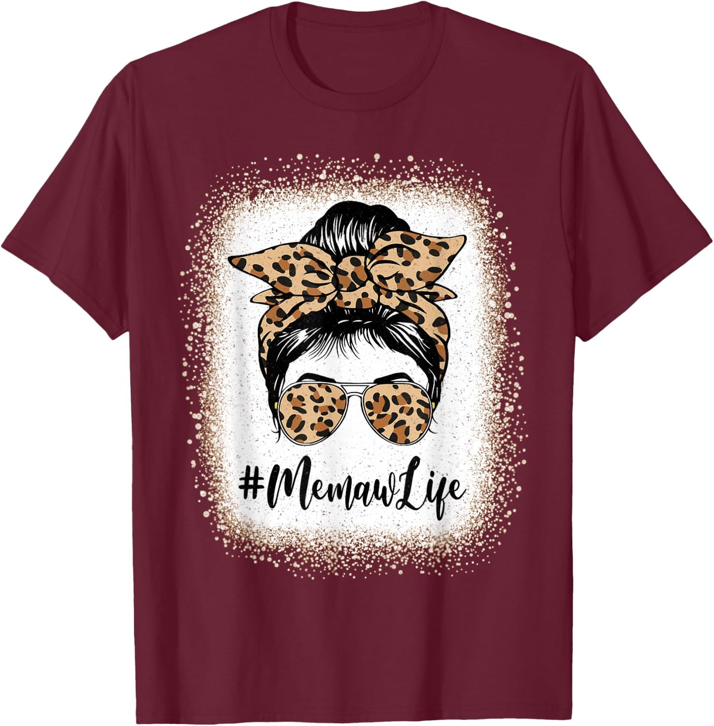 Memaw Life Bleached Leopard Messy Bun Mother's Day T-Shirt - T-Shirt | Maroon