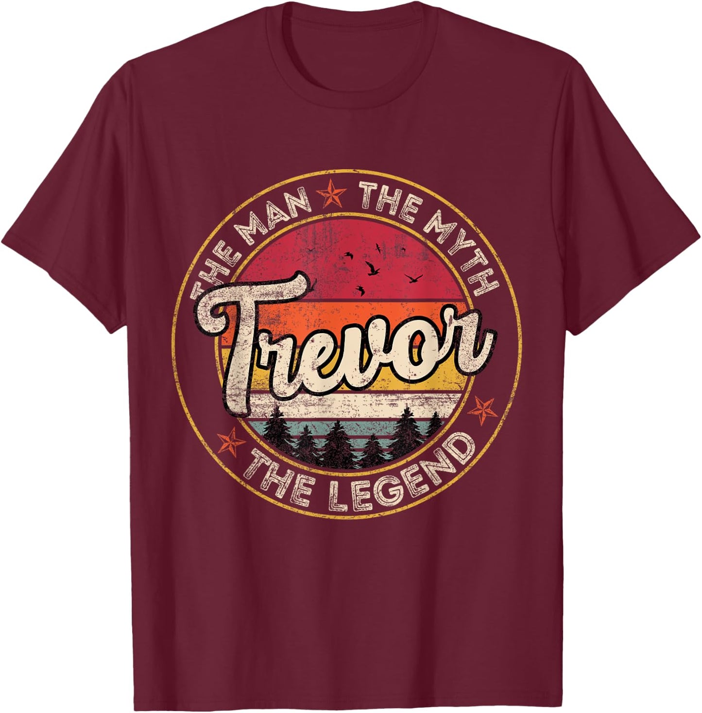 Trevor The Man The Myth The Legend Personalized Name T-Shirt - T-Shirt | Maroon